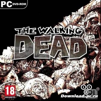 Ходячие мертвецы. Эпизод 1-5 / The Walking Dead: Episode 1-5 *русификатор v.1.5* (2012/RUS/ENG/RePack by R.G.Catalyst)