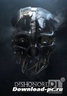 Dishonored (2012/RUS/ENG/Lossless Repack от a1chem1st)