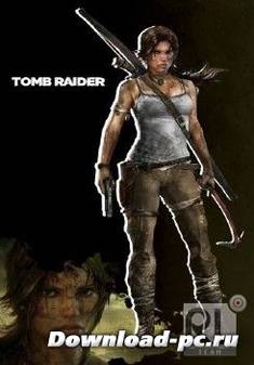 Tomb Raider v 1.01.742.0 (2013/RUS/RePack от Audioslave)