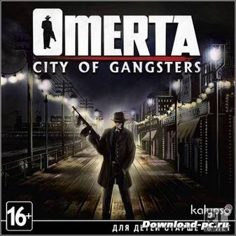 Omerta: City of Gangsters *v.1.03 + 2DLC* (2013/RUS/ENG/RePack by R.G.ILITA)