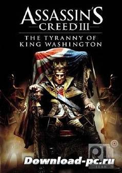 Assassin's Creed III: Tyranny of King Washington - The Redemption (2013/RUS/ENG/MULTi18-RELOADED)