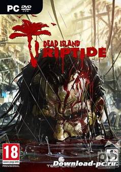 Dead Island: Riptide (2013/RUS/ENG/MULTi6-RELOADED)