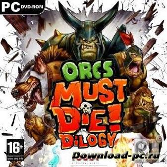 Orcs Must Die!: Dilogy (20011-2012/RUS/ENG/Lossless Repack by R.G. Revenants)