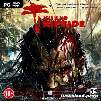 Dead Island: Riptide (2013/RUS/ENG/RePack)