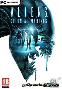 Aliens: Colonial Marines - Collector's Edition (RUS/2013/3 DLC) RePack от Fenixx
