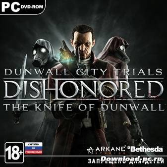 Dishonored *v.1.0u3 + 2 DLC* (2012/RUS/ENG/RePack by R.G.Catalyst)